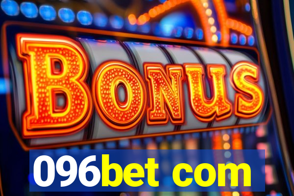 096bet com
